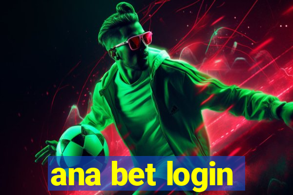 ana bet login